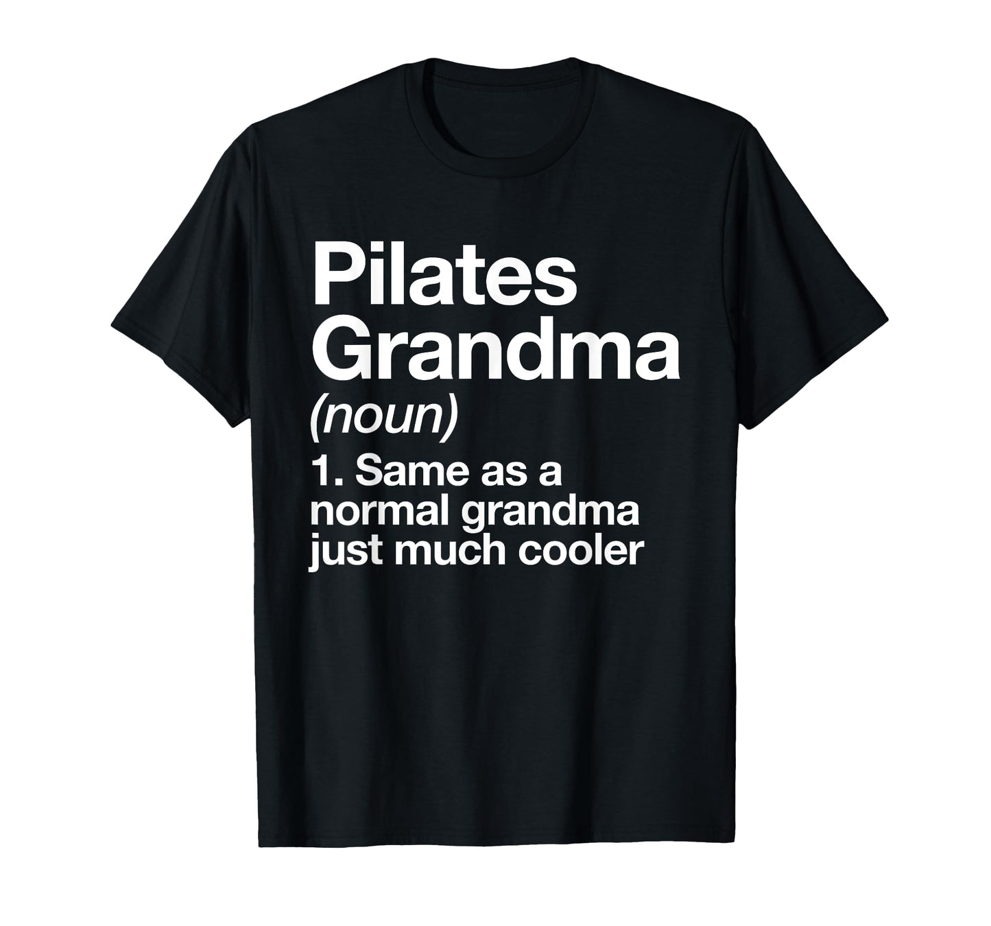 Pilates Grandma Definition Funny Sports T-Shirt