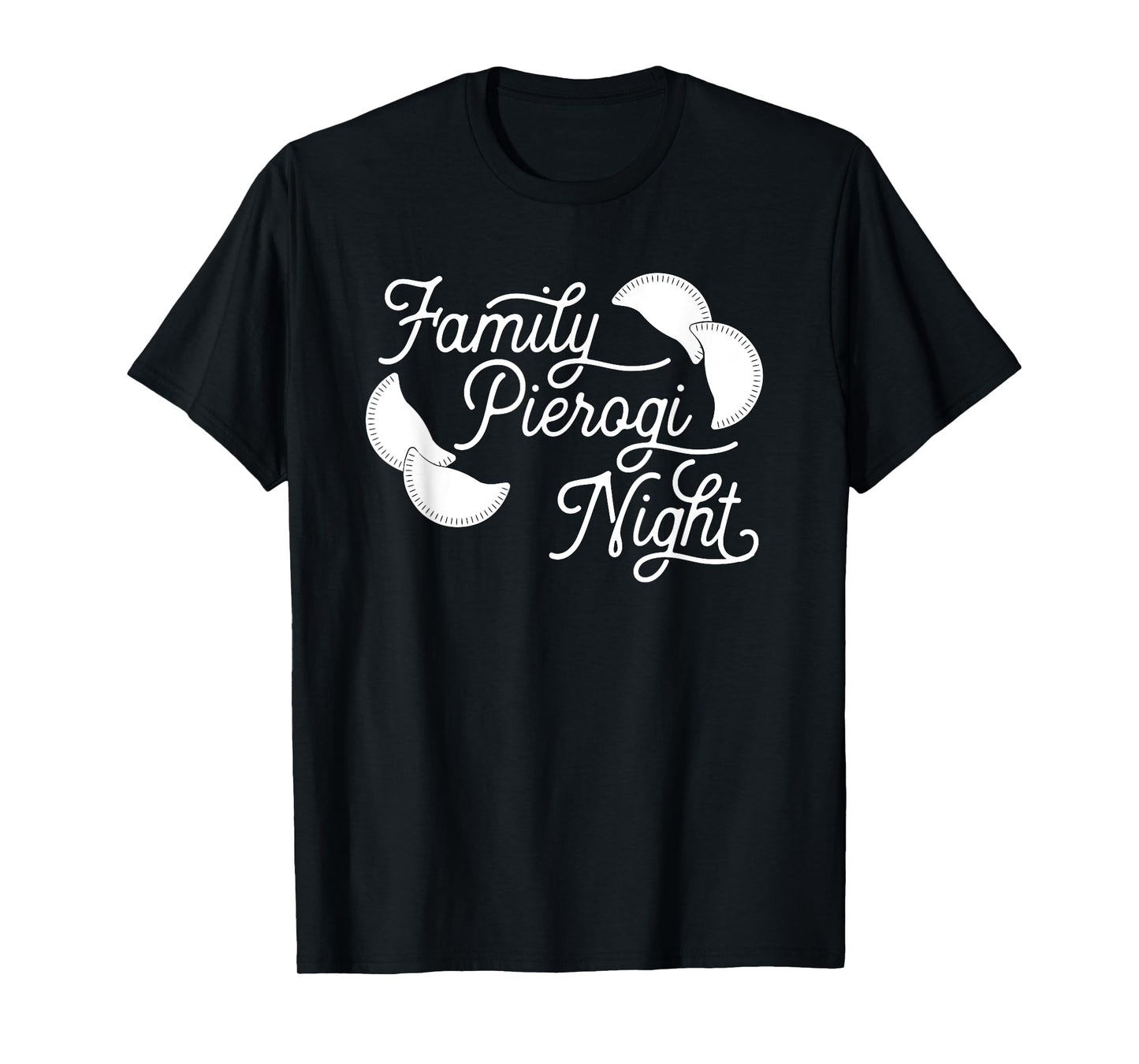 Funny Pierogi T Shirt - Family Pierogi Night T-Shirt