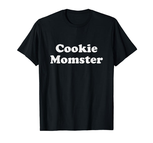 Cookie Momster Shirt (for baker Moms, scout Moms)