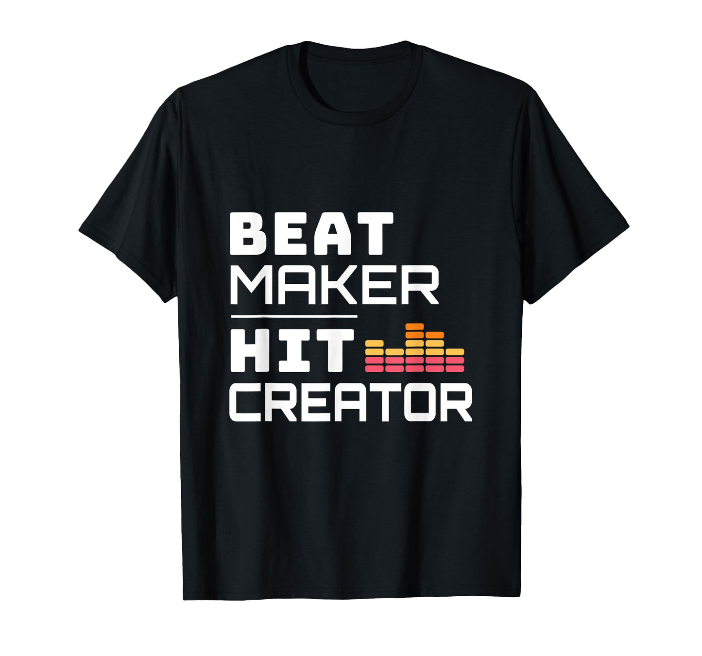 Beat Maker Hit Creator Music Production Producer T Shirt T-Shirt