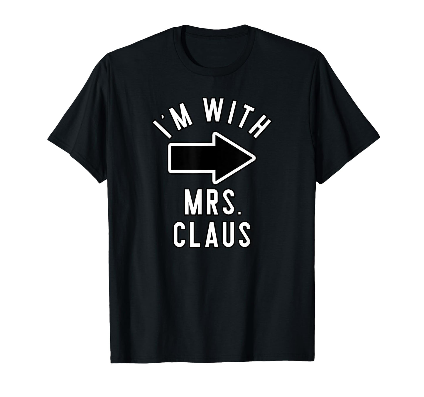 Couples Halloween Costume Shirts I'm With Mrs. Claus T-Shirt