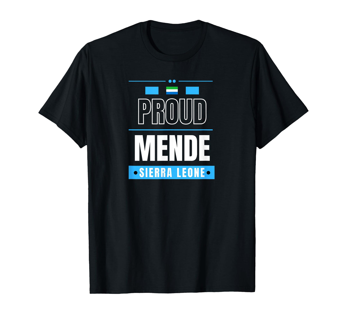 Proud Mende - Sierra Leone Culture Favorite Tribe T-Shirt