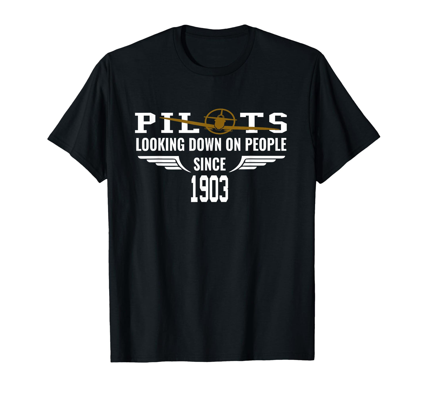 Airplane Pilot T-Shirt Looking Down On People Since 1903 Tee T-Shirt