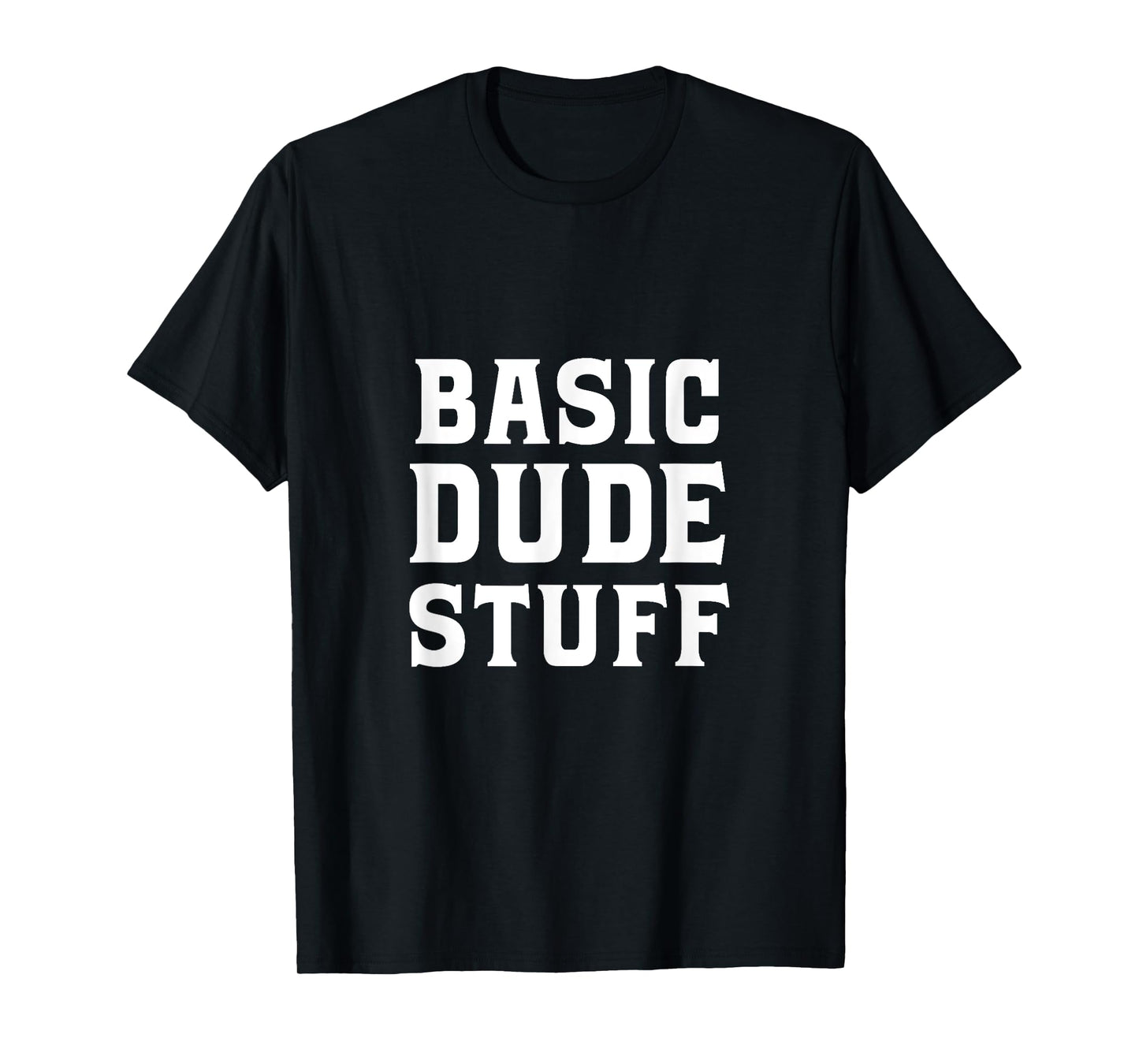 Basic Dude Stuff T-Shirt