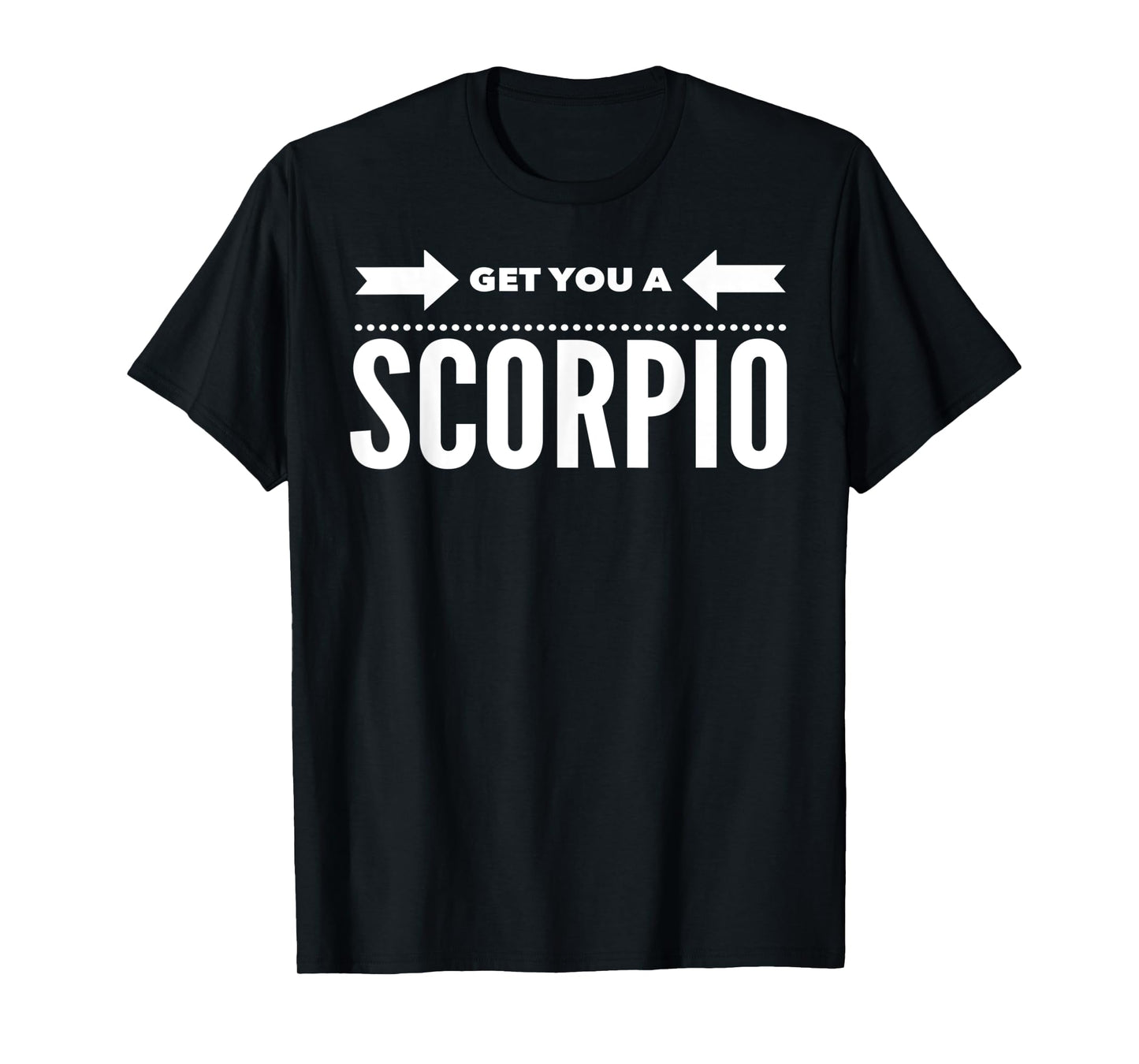Scorpio Birthday October November Sign Get You A Scorpio T-Shirt