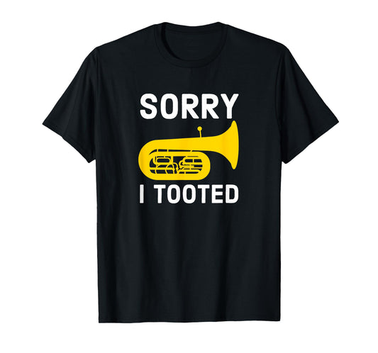 Sorry I Tooted Marching Band Baritone T-Shirt for Men Women Girls Kids