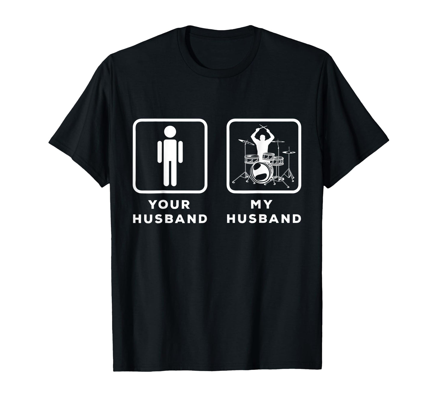 Your Husband My Husband Funny Drumming Lover Spouse Wife T-Shirt