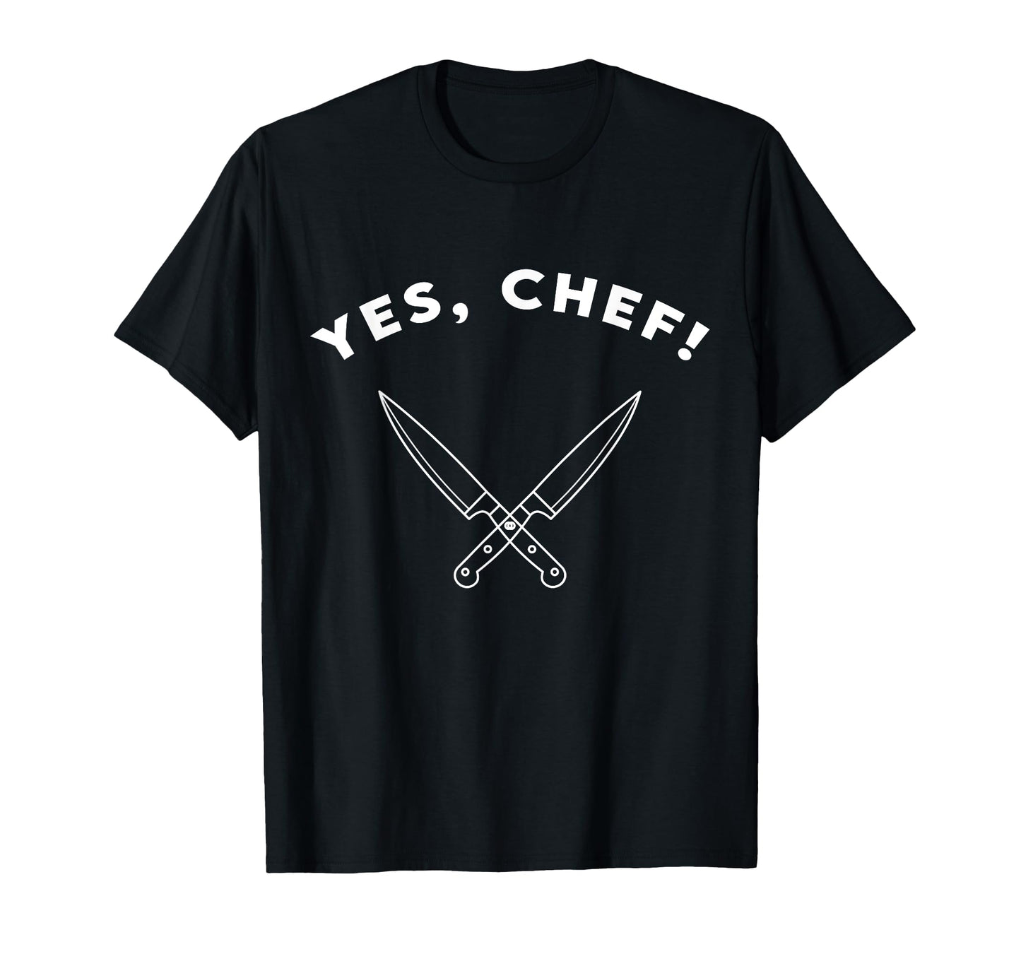 Cook Yes Chef! Present Restaurant Life Kitchen Cooking T-Shirt