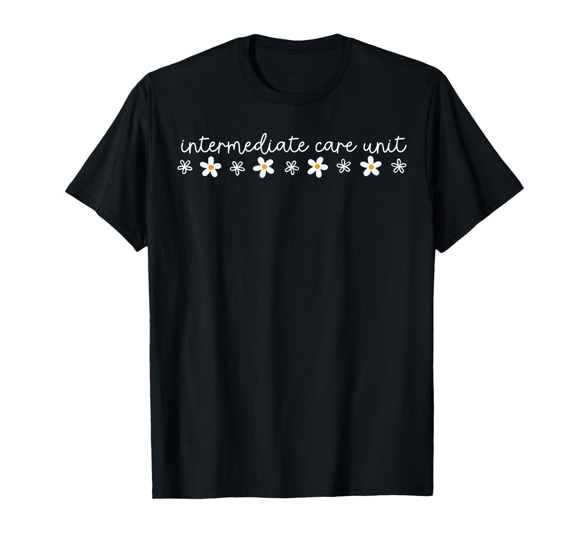 Flower Daisy IMCU Intermediate Care Unit Nurse Appreciation T-Shirt