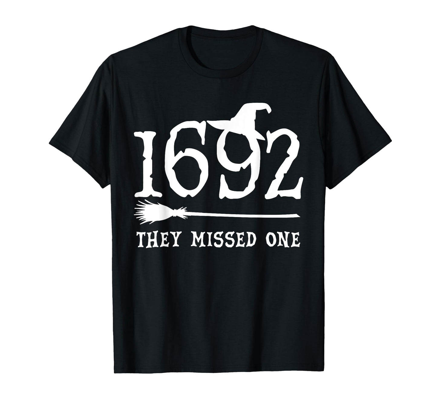 1692 They Missed One Halloween Feminist Witch Trials Womens T-Shirt