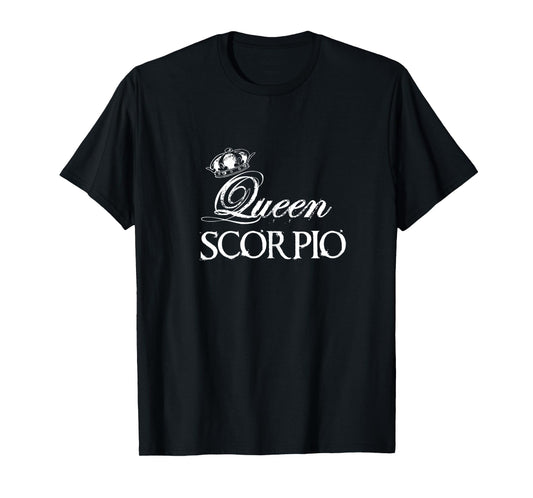 Queen Scorpio Zodiac Funny Gift T-Shirt T-Shirt