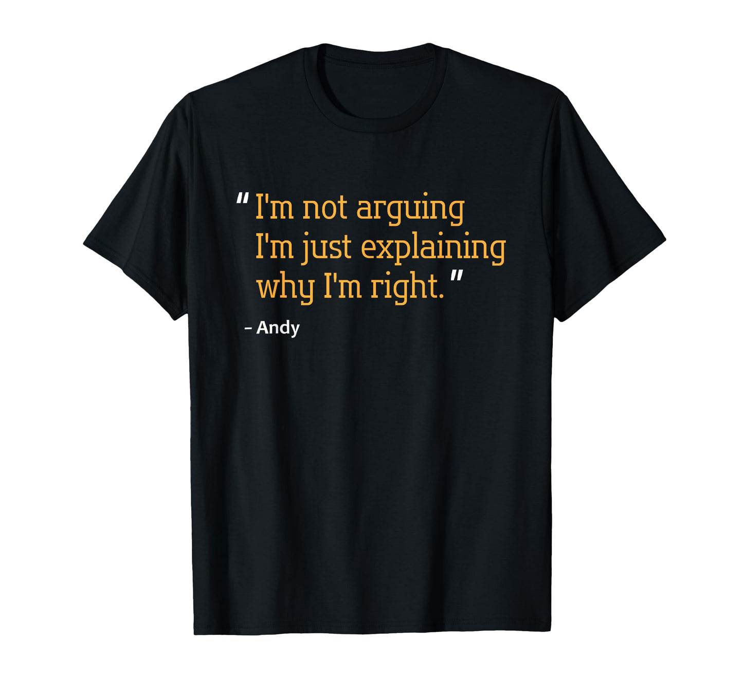 Andy Gift Quote Funny Birthday Personalized Name Idea T-Shirt