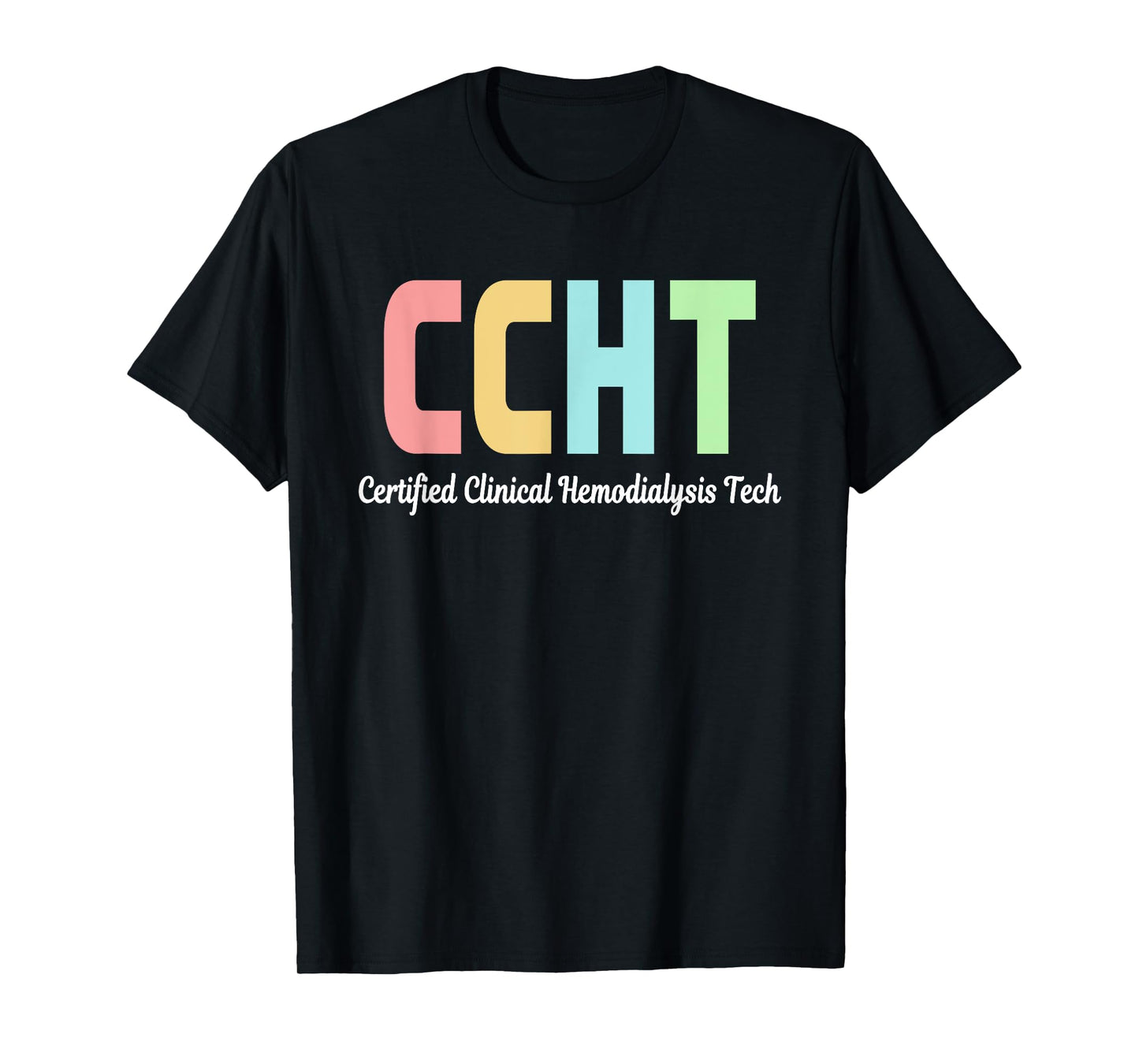 Certified Clinical Hemodialysis Technician CCHT Doctor T-Shirt