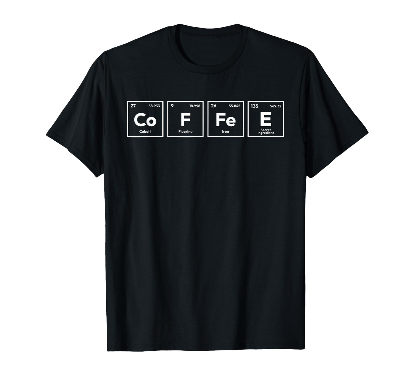 Coffee Periodic Table Elements Funny Science Geek Nerd Gifts T-Shirt