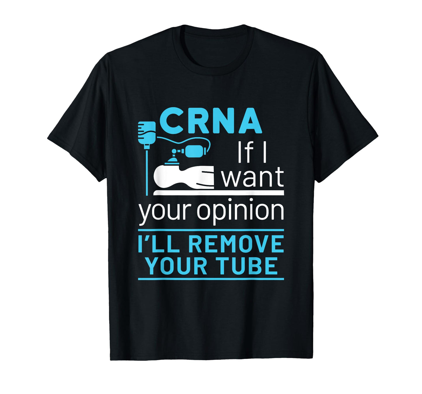 CRNA Nurse Anesthetist Appreciation Funny Anesthesia Tube T-Shirt