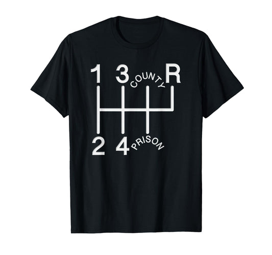1st 2nd 3rd 4th COUNTY PRISON Shift knob t-shirt T-Shirt