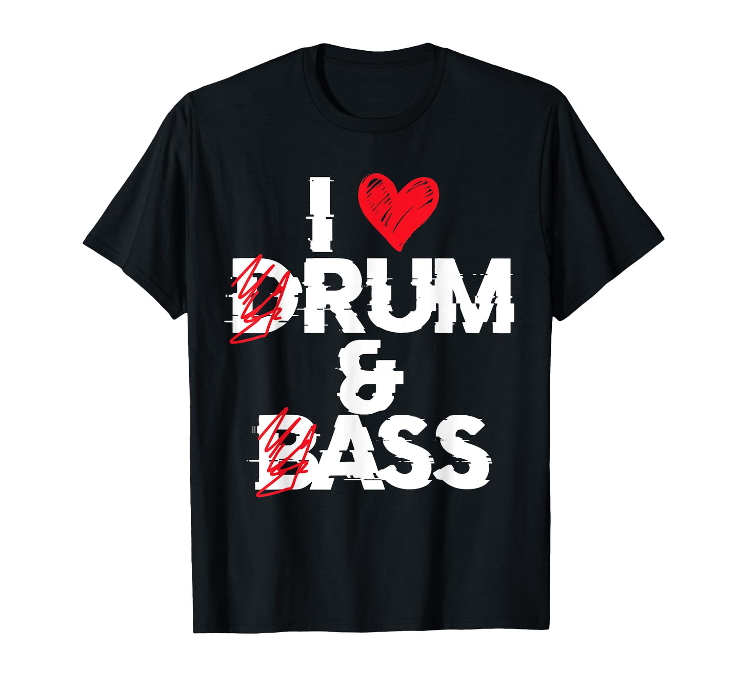 I Love Drum And Bass Rum And Ass Funny Saying T-Shirt