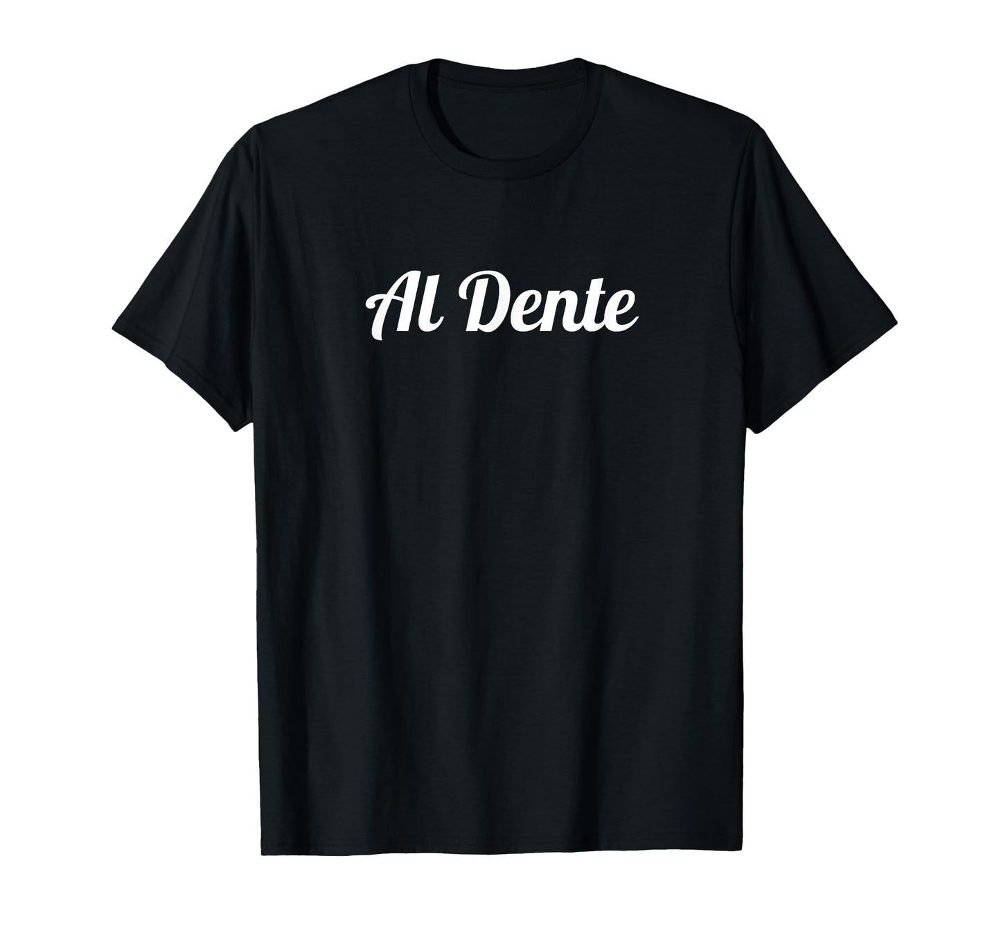 Al Dente Funny Italian Cooking Pasta T-Shirt