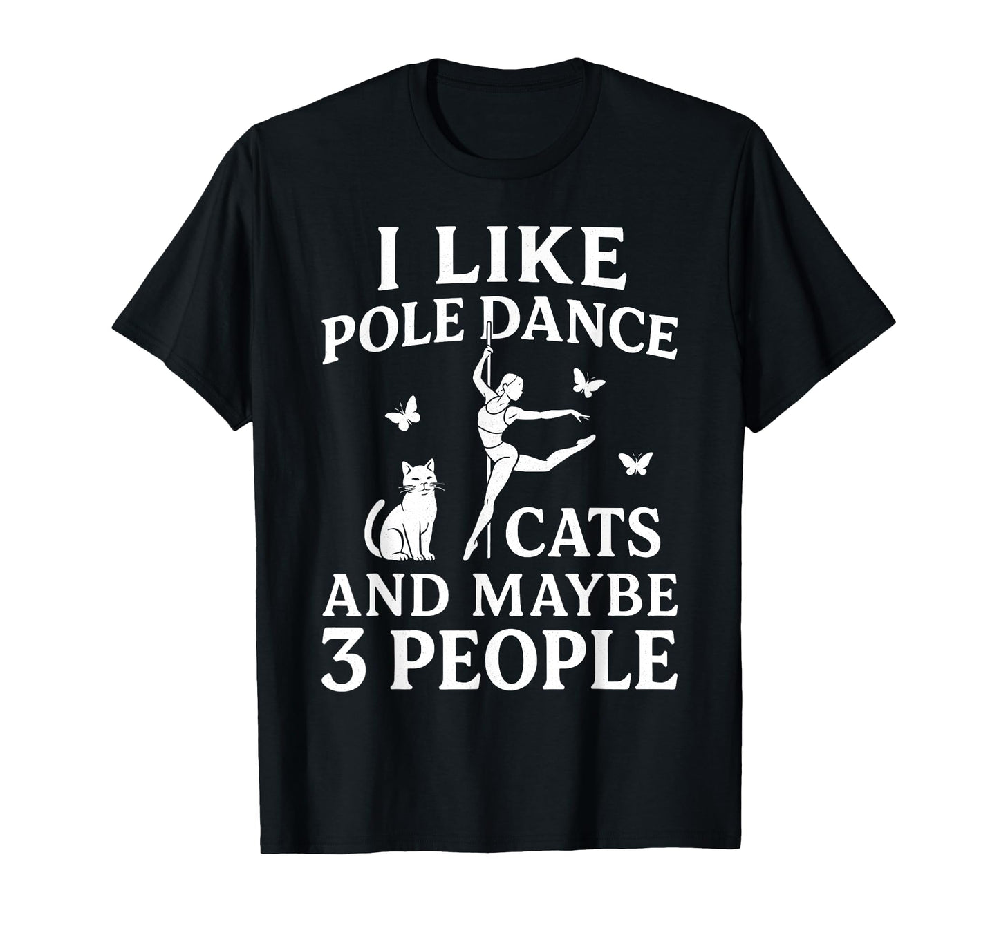 Funny Pole Dance Cat Lover Anti Social Humor Design Men Women T-Shirt
