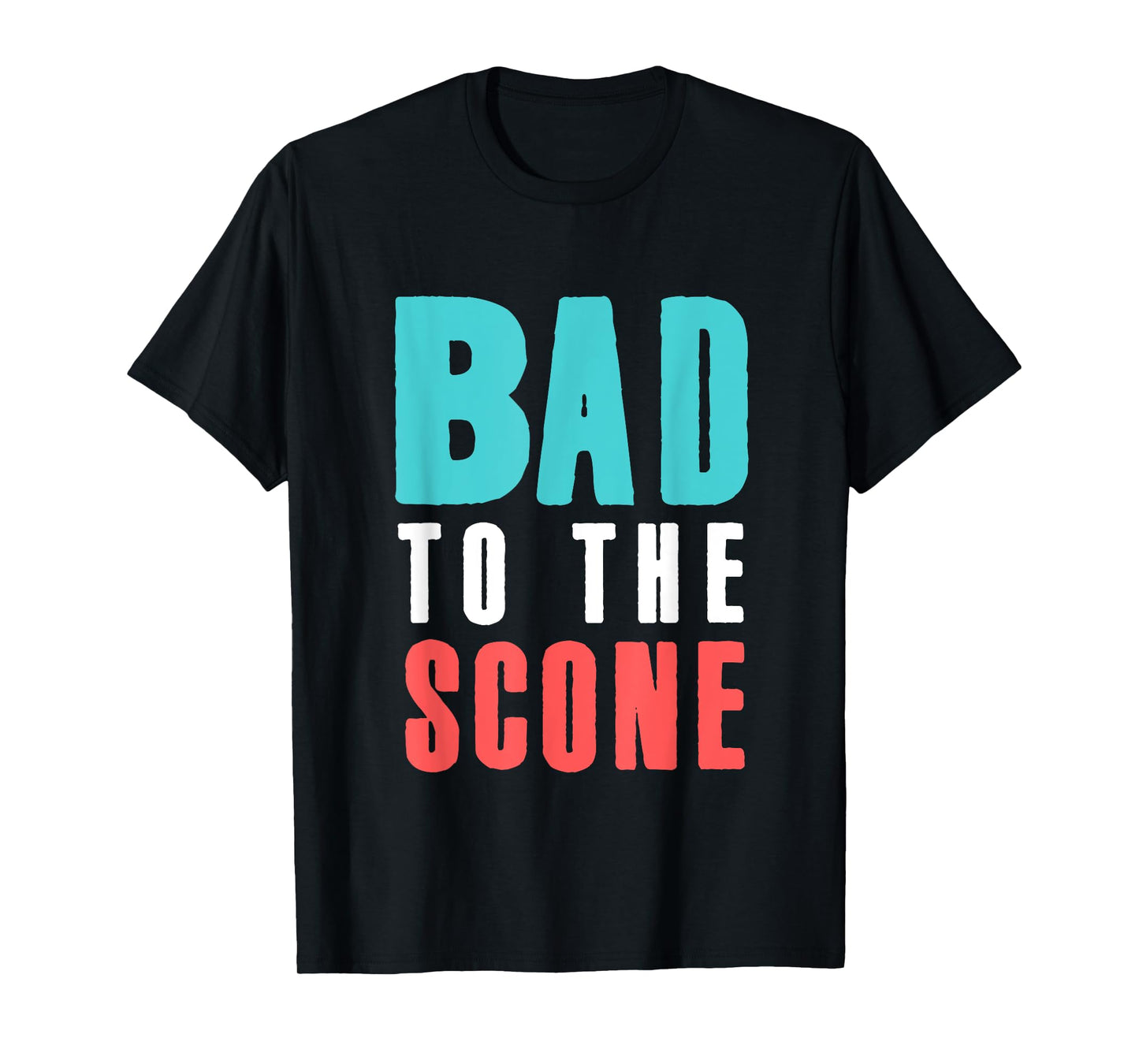 Bakers Funny Bad To The Scone Cute Pastry Chef Baking Gift T-Shirt