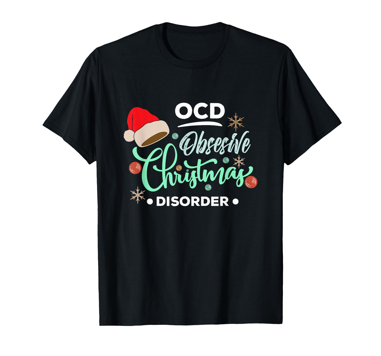 my Cool Christmas T-Shirt - OCD Obsessive Christmas Disorder