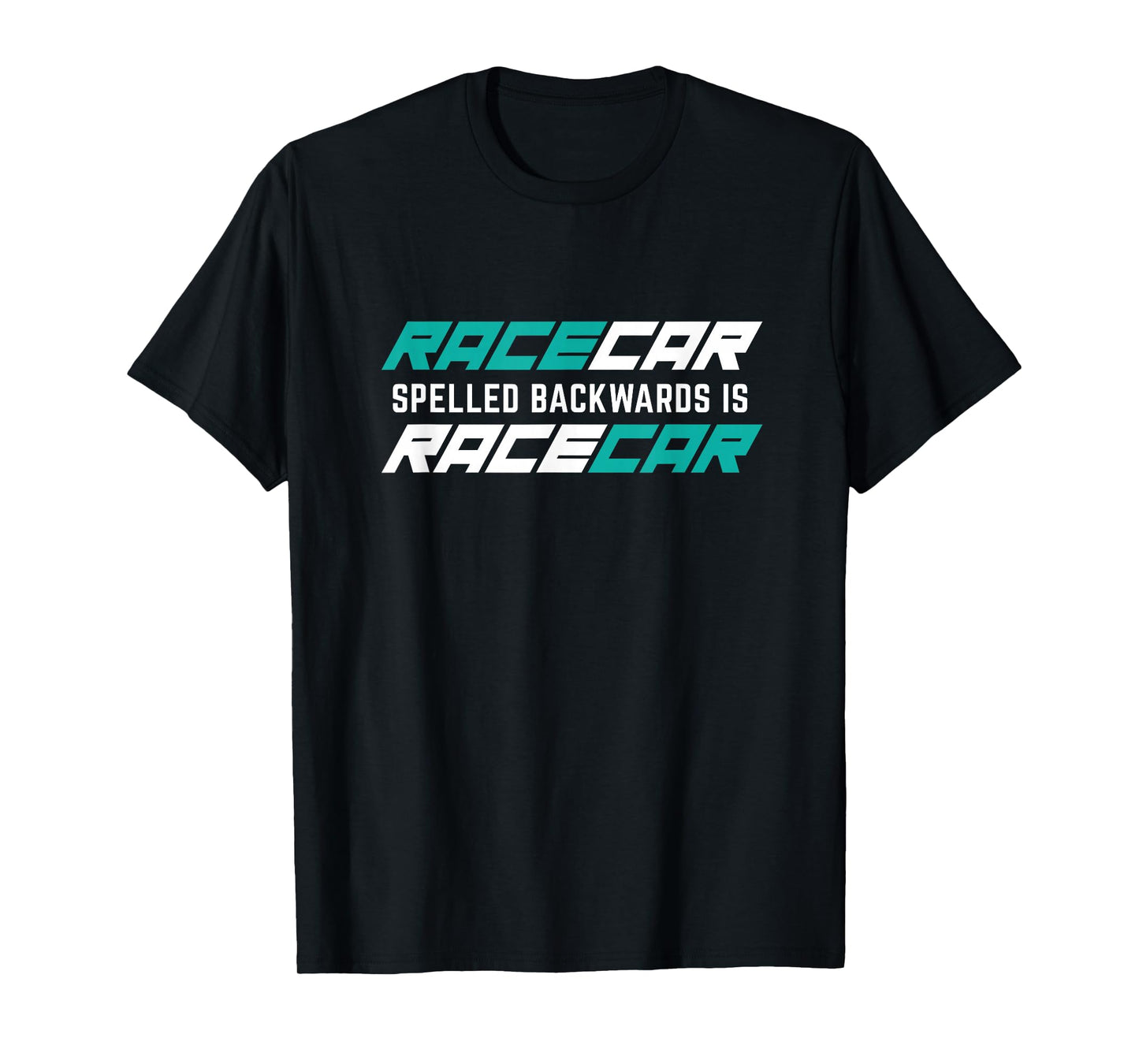 Racecar Spelled Backwards is Racecar Palindrome T-Shirt T-Shirt