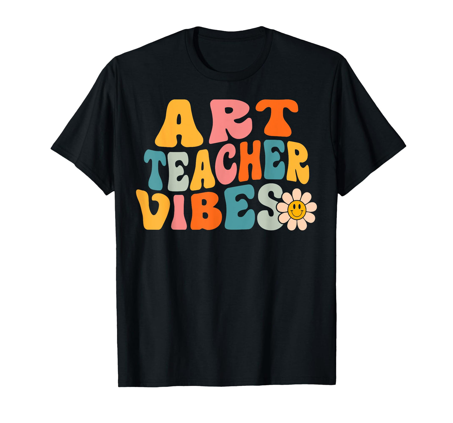 Art Teacher Vibes Retro 1st Day of School Groovy Teacher Men Women T-Shirt