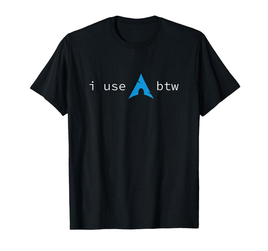 All Things Geek by MCMA I Use Arch, BTW T-Shirt, Small