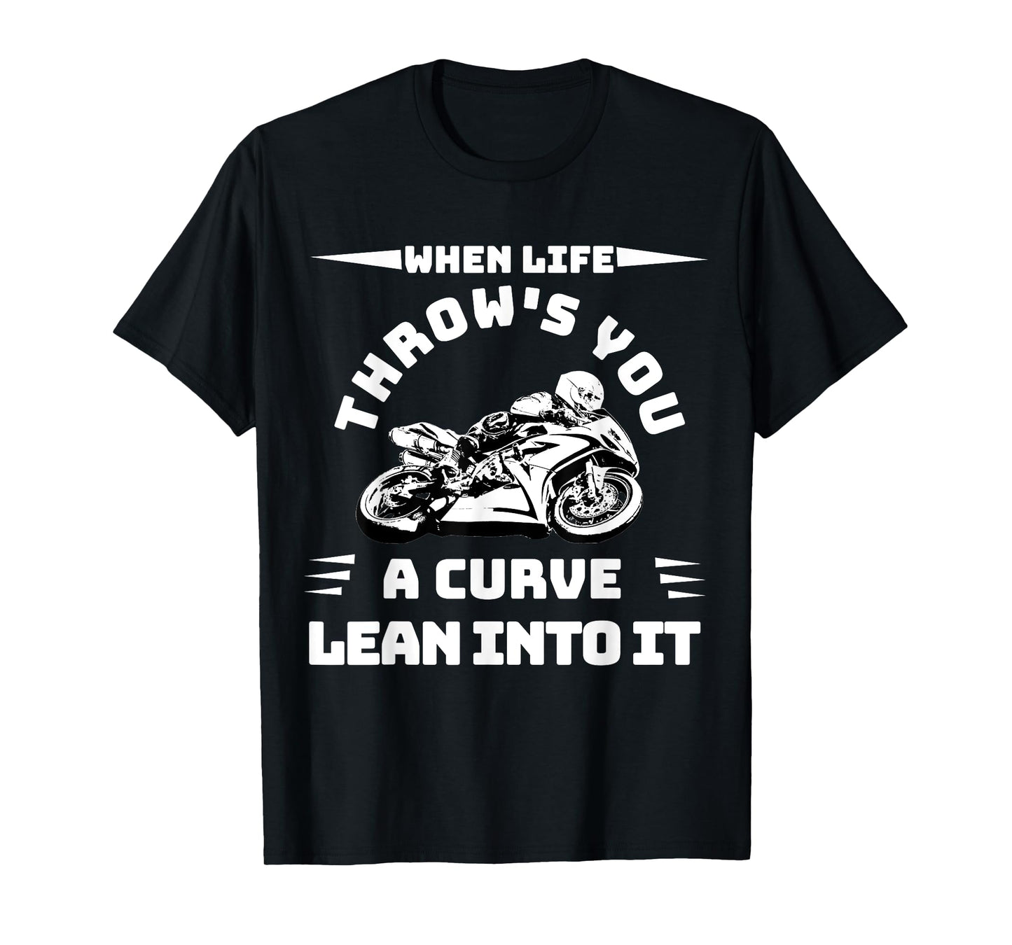 Funny Biker T-Shirt Men Women LEAN INTO IT MOTORCYCLE Gifts T-Shirt