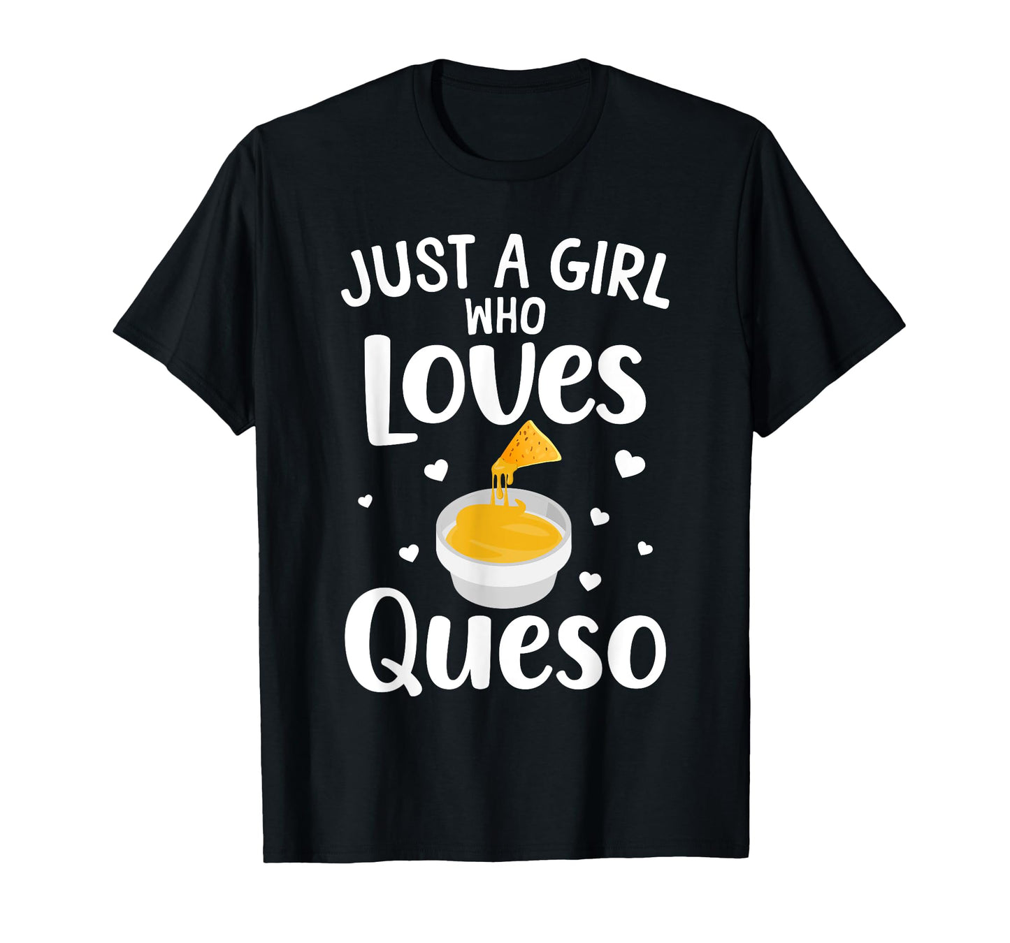 Cool Queso Art For Women Girls Cheese Chips & Queso Lovers T-Shirt