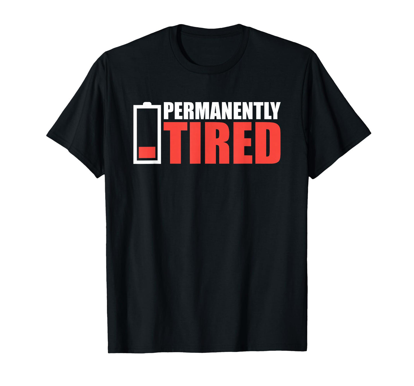 Permanently Tired Dad Sleeping Sleep Permanently Tired Low Battery T-Shirt