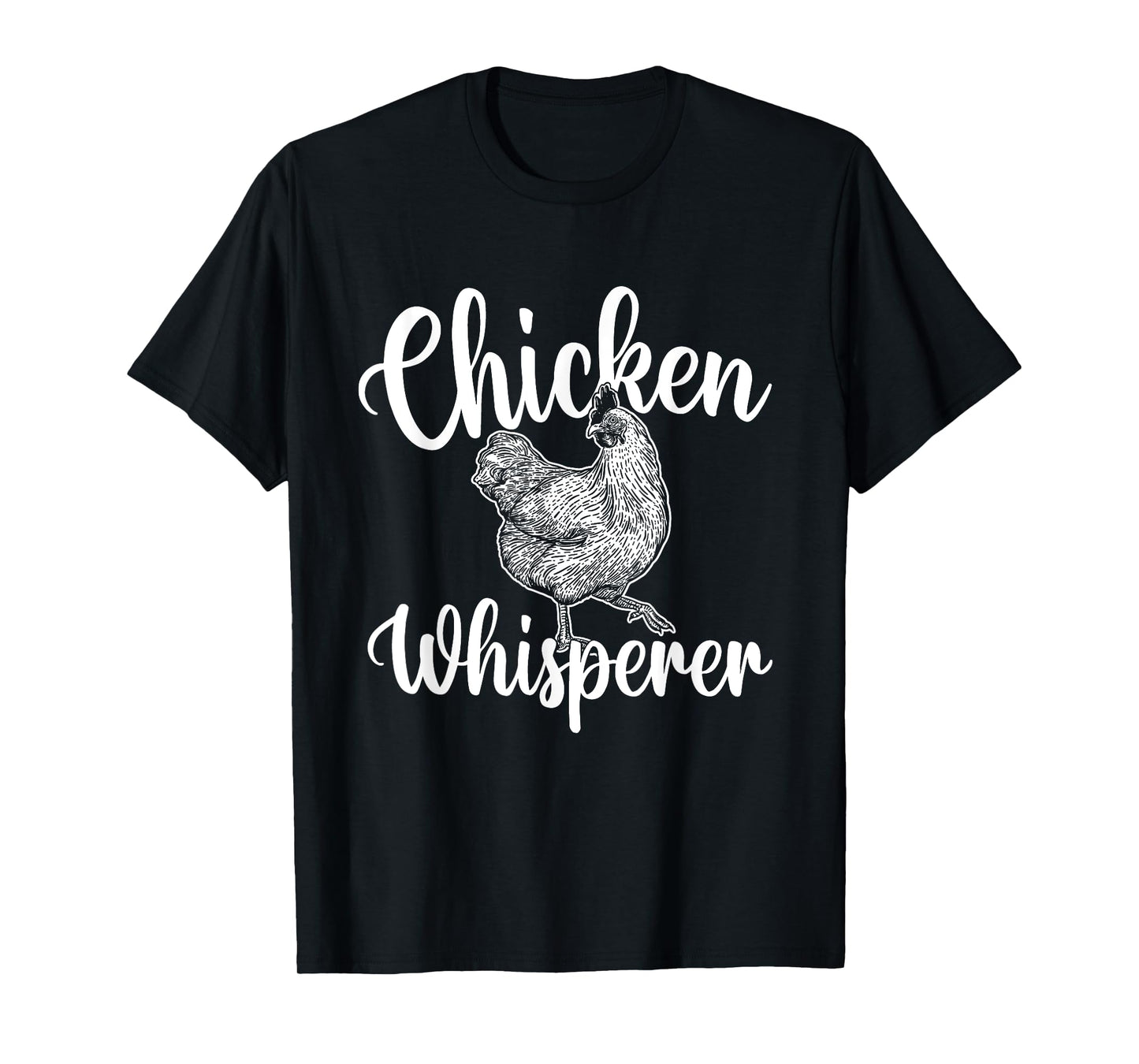 Chicken Whisperer - Chicken Lover Poultry Owner T-Shirt