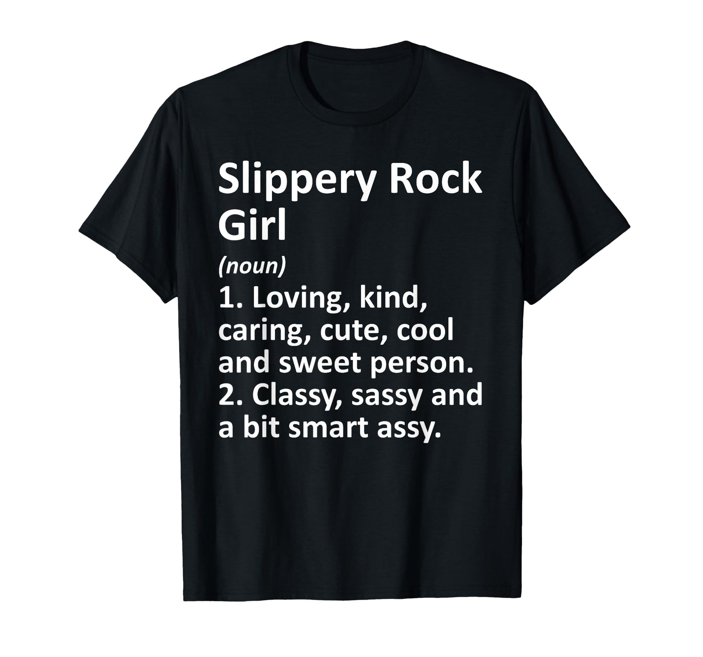 SLIPPERY ROCK GIRL PA PENNSYLVANIA Funny City Roots Gift T-Shirt