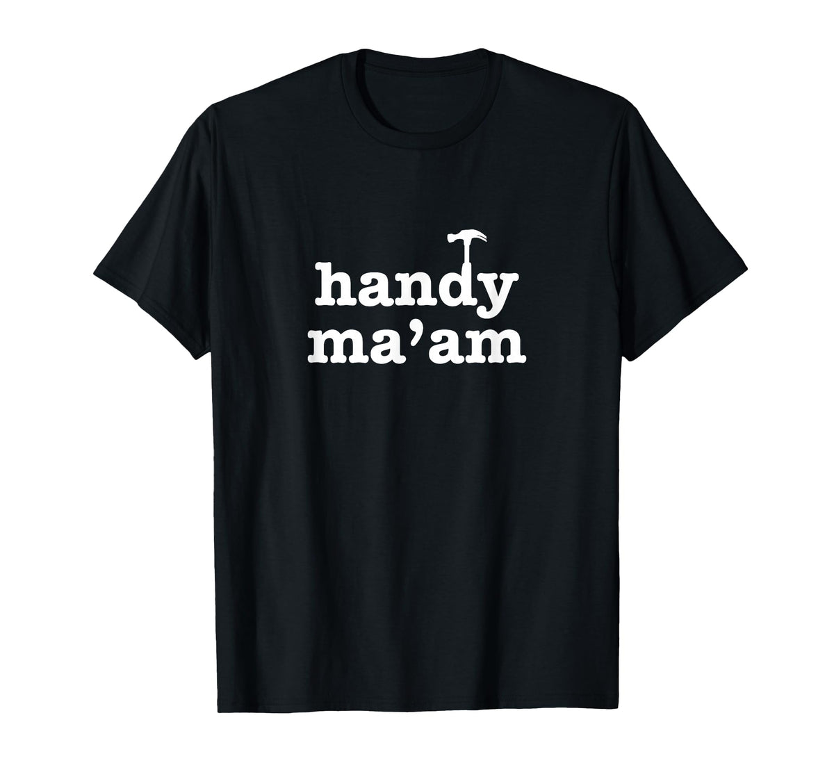 Handy Ma'am Tools Female Woman Maintenance Worker Feminist T-Shirt