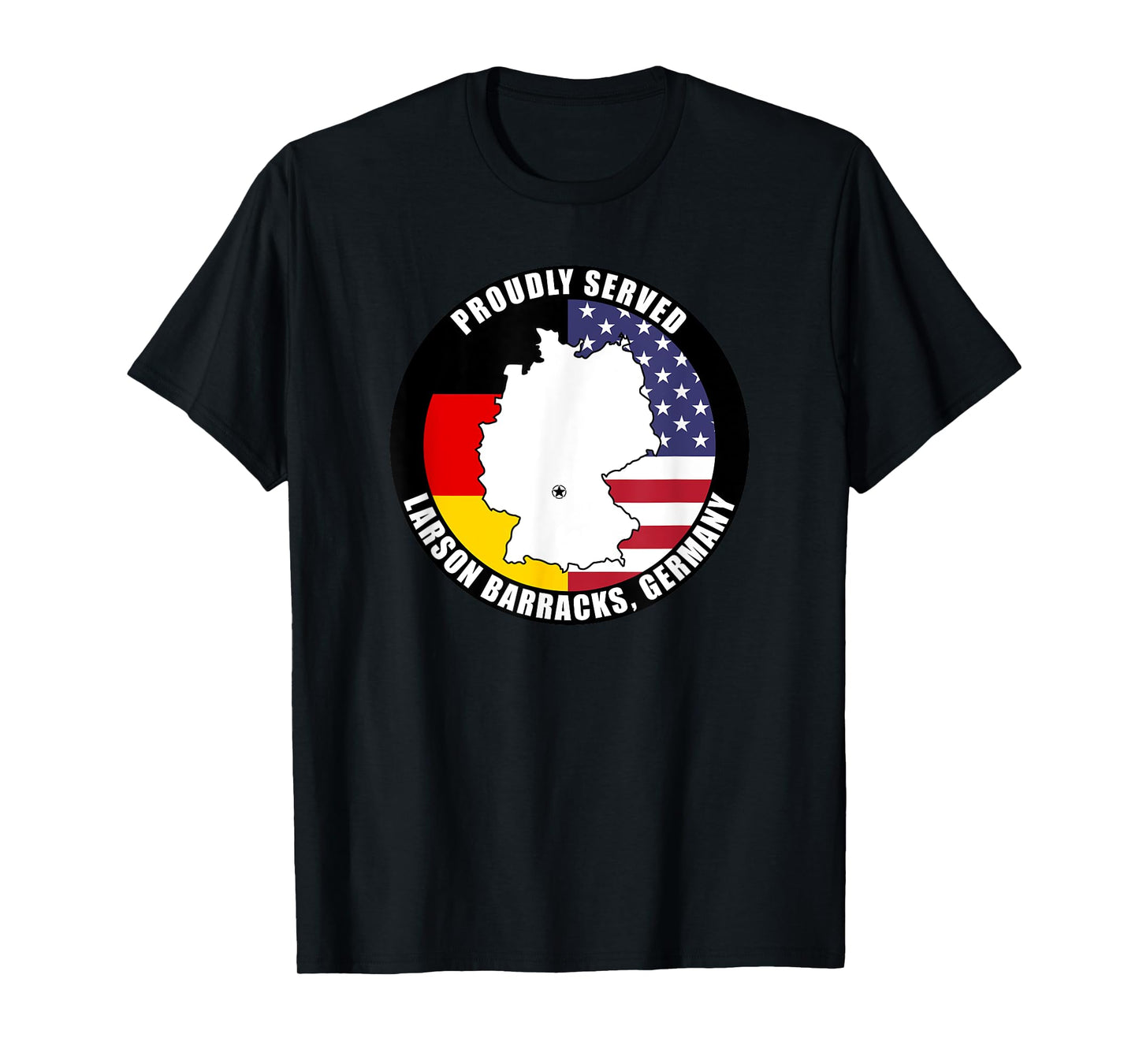 Proudly Served Larson Barracks Germany Military Veteran Army T-Shirt