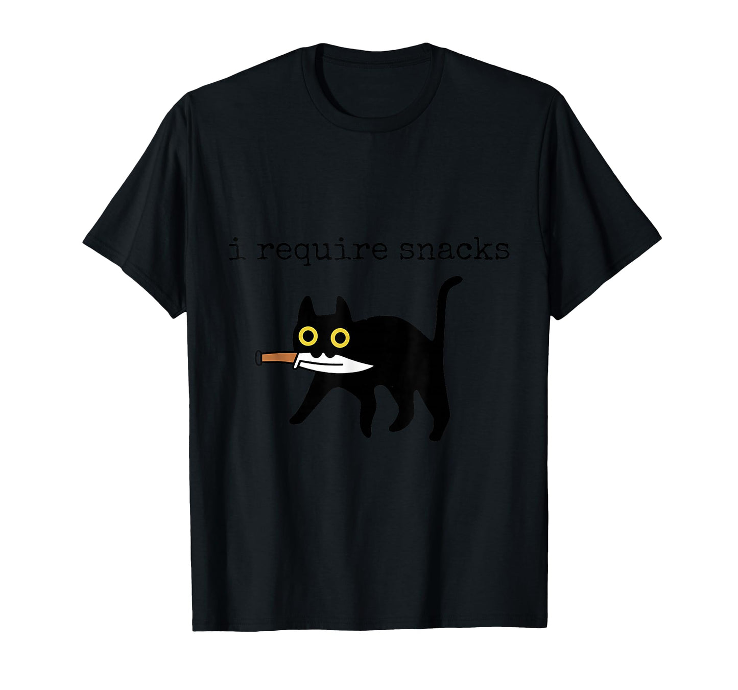 I Require Snacks Funny Black Cat Funny Quote Cat Lovers T-Shirt