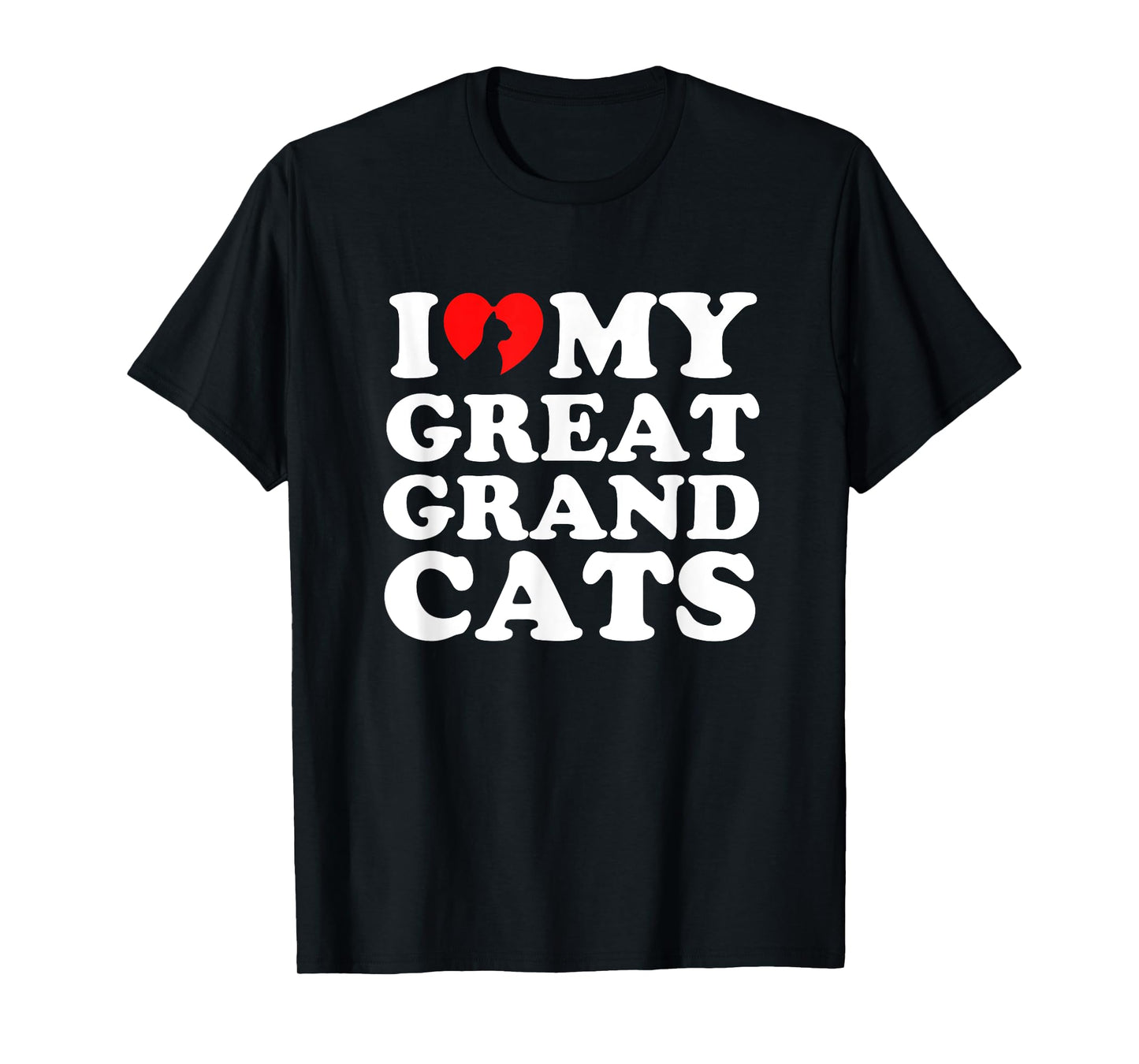 I Love My Great Grandcats T-Shirt