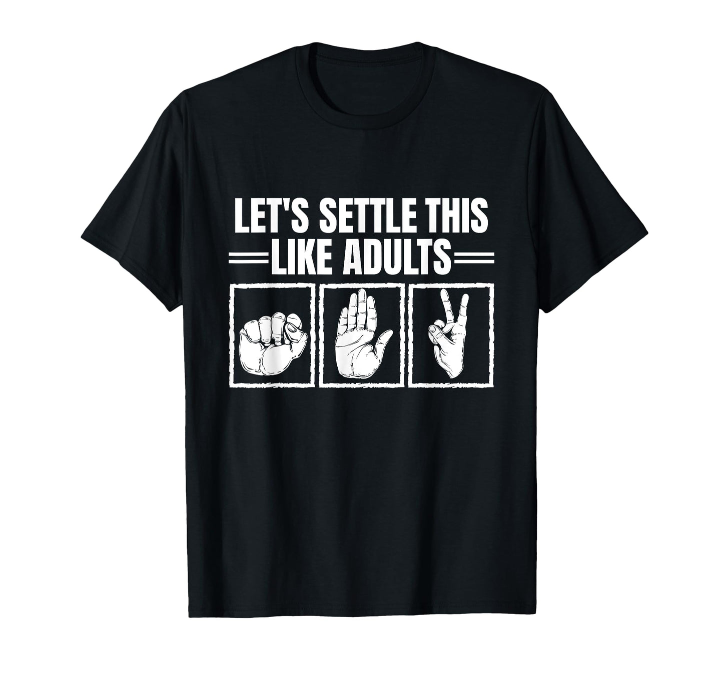 Let's Settle This Like Adults Rock Paper Scissors Hand Game T-Shirt