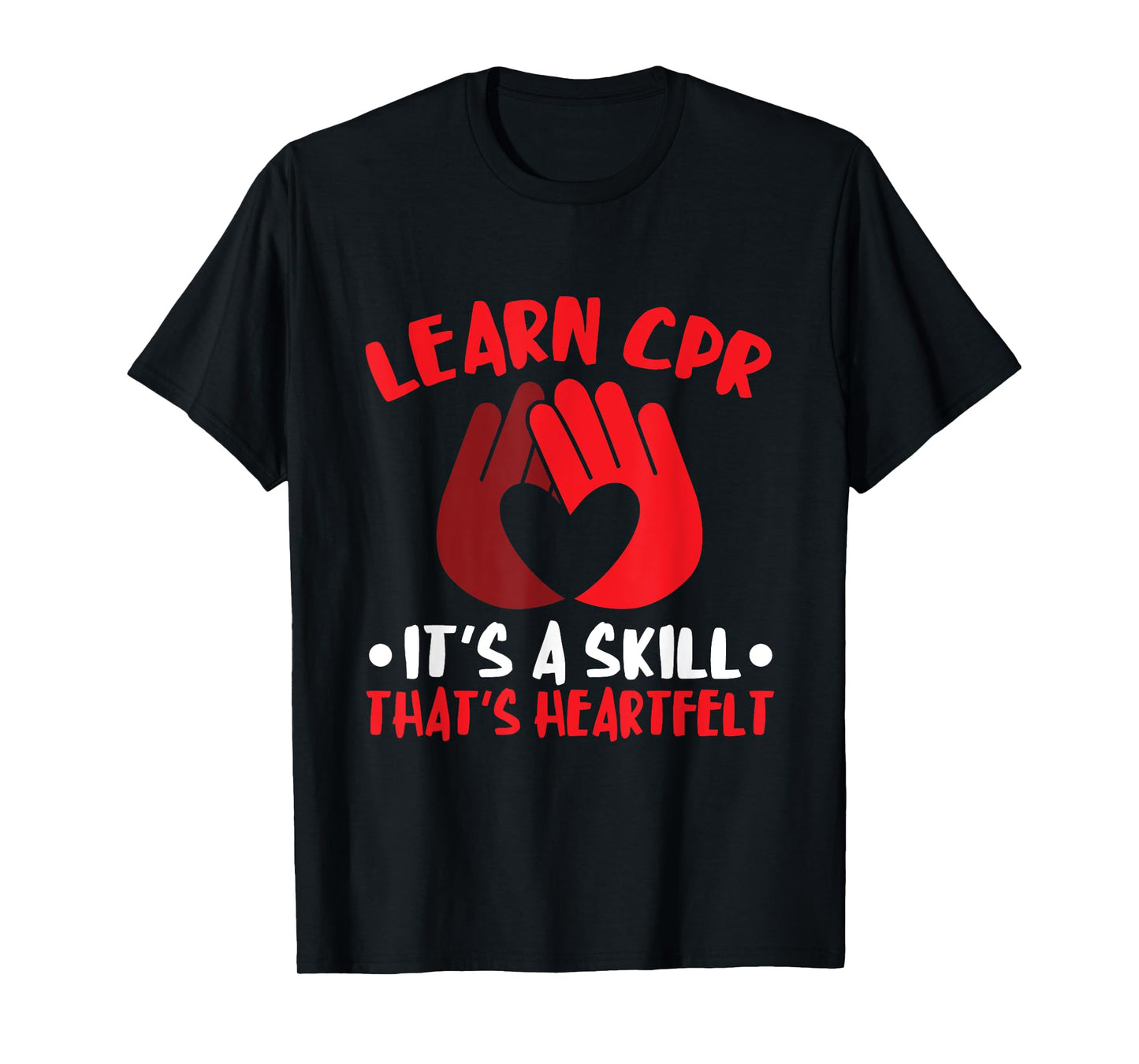 CPR Instructor Heartfelt Skill CPR Trainer AED Instructor T-Shirt