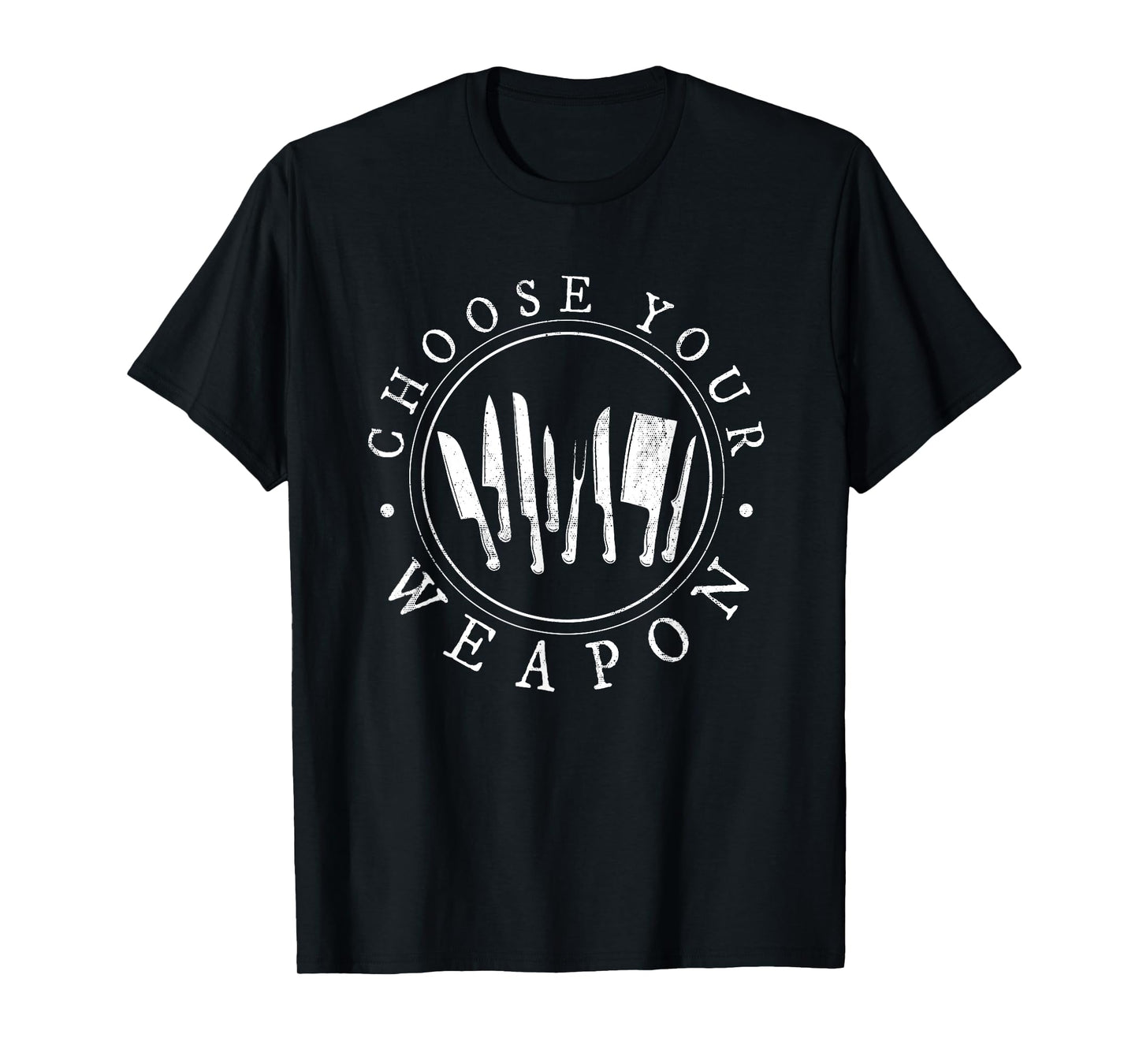 Choose Your Weapon Chef Shirt Cooking T-Shirt Funny Gift T-Shirt