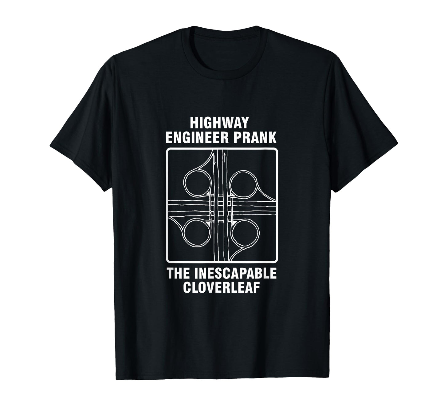 Civil Engineer Highway Prank Cloverleaf Engineering T-Shirt