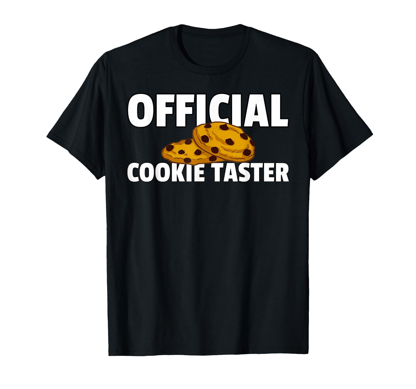 Cookie Taster Chocolate Chip Dealer T-Shirt