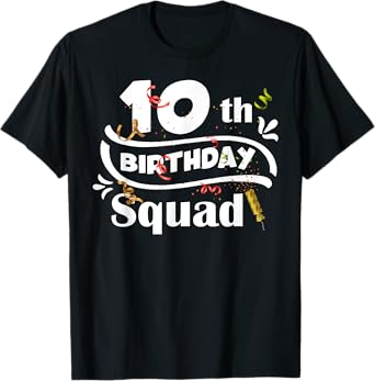10th Birthday Squad Funny B-Day 10 Year Old Birthday Family T-Shirt