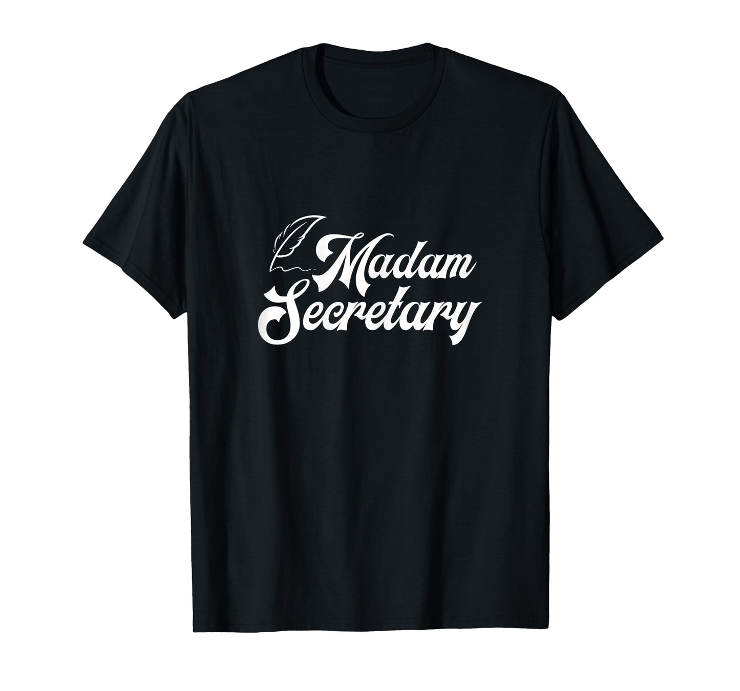 Clerk Business Administration Office Humor Gift Madam Secretary Assistant Chaos Coordinator Receptionist T-Shirt