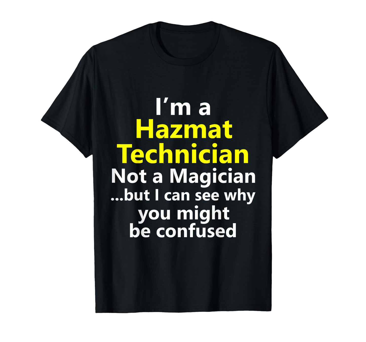 Funny Hazmat Technician Job Title Career Lab Scientist Gift T-Shirt