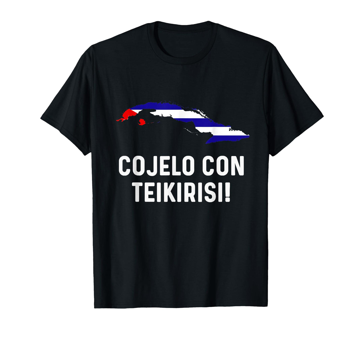 Cuban Flag Map Souvenir Slang Saying Funny Cubano Cuba T-Shirt