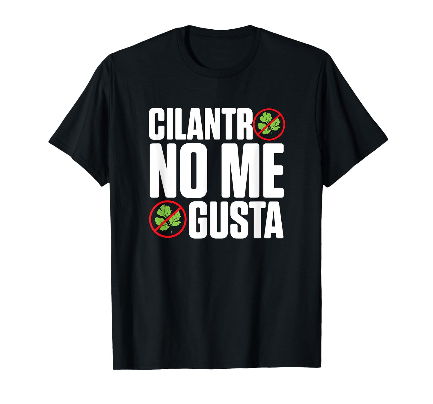 Cilantro No Me Gusta Disliking Cilantro Coriander T-Shirt