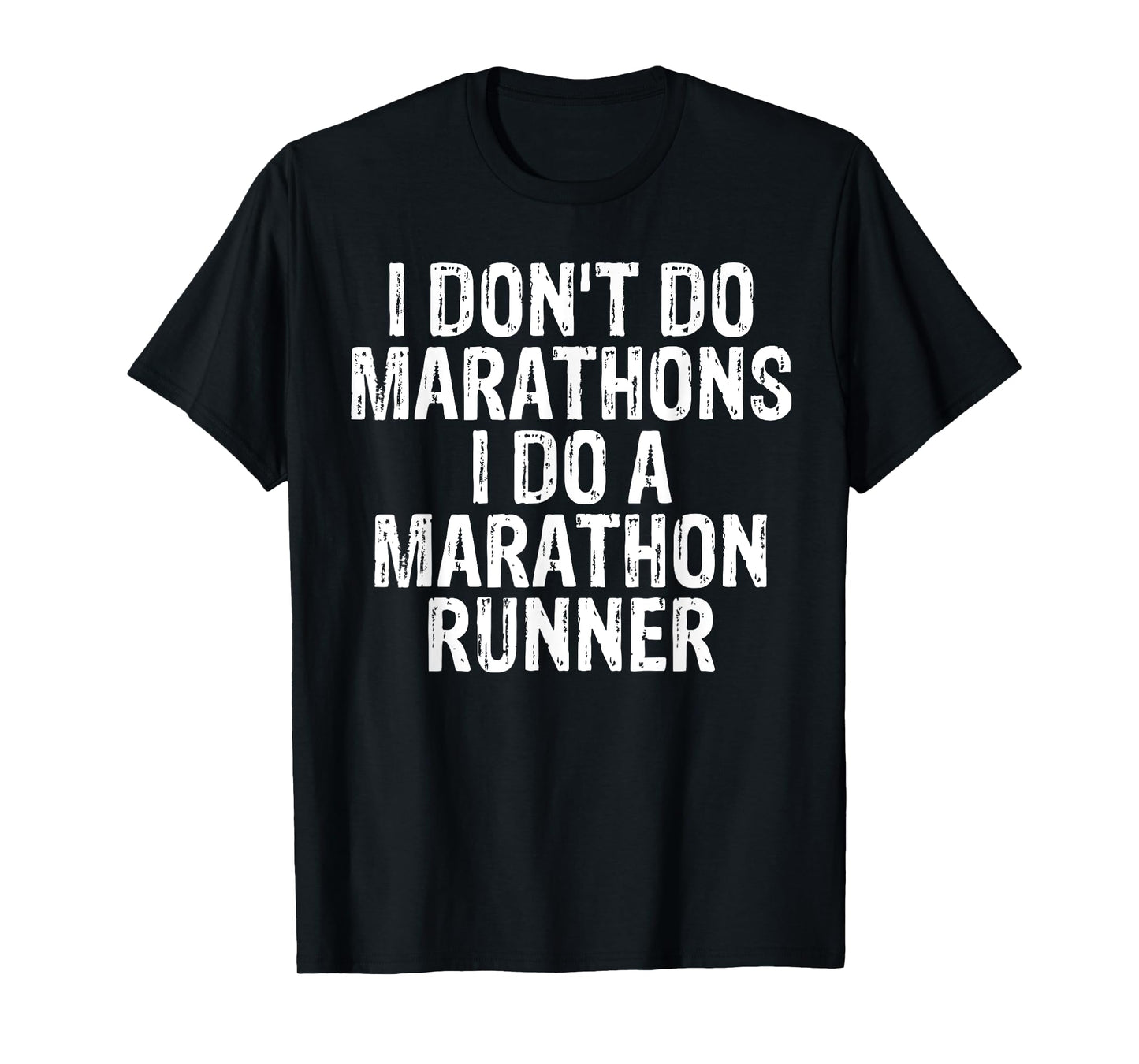 I Don't Do Marathons I Do A Marathon Runner Spouse Funny T-Shirt