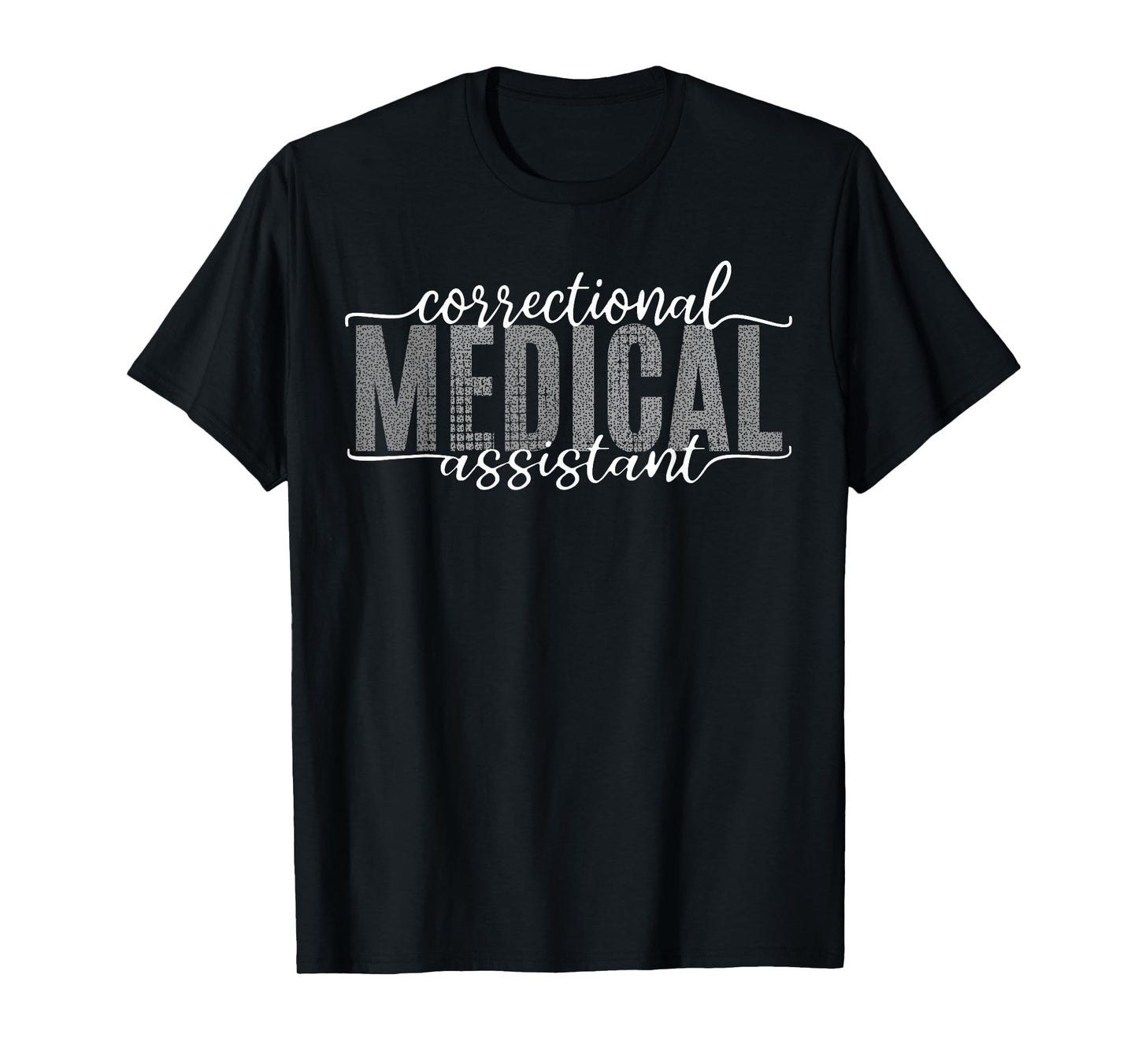 Correctional Medical Assistant Healthcare Funny Officer T-Shirt
