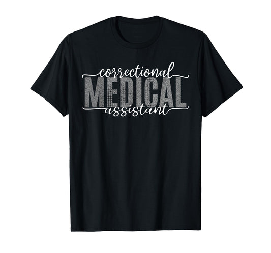 Correctional Medical Assistant Healthcare Funny Officer T-Shirt